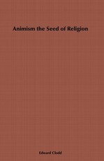 Animism, the Seed of Religion