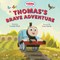 Thomas & Friends: Thomas's Brave Adventure