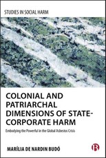 Colonial and Patriarchal Dimensions of State-Corporate Harm