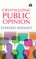 Crystallizing Public Opinion - [DELUXE HARCOVER EDITION]