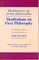 Meditations on First Philosophy/ Meditationes de prima philosophia
