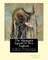 The Algonquin legends of New England; or, Myths and folk lore of the Micmac, Passamaquoddy, and Penobscot tribes (1884). By