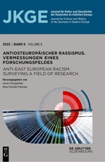 Antiosteuropäischer Rassismus. Vermessungen eines Forschungsfeldes / Anti-East European Racism. Surveying a Field of Research