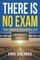 There Is No Exam