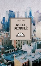BALTA DROBULĖ: pripažinta ir viena mėgstamiausių klasikinių lietuvių literatūros knygų BALTA DROBULĖ: pripažinta ir viena mėgstamiausių klasikinių lietuvių literatūros knygų
