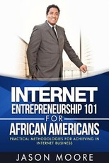 Internet Entrepreneurship 101 for African Americans