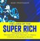 The Lives of the Super Rich: Biography of The Richest Men and Women in History - | Children's Biography Books