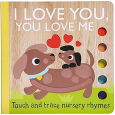 Touch and Trace Nursery Rhymes: I Love You, You Love Me