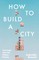 How to Build a City
