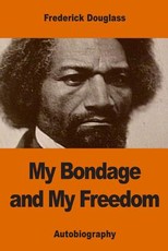 My Bondage and My Freedom