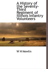 A History of the Seventy-Third Regiment of Illinois Infantry Volunteers