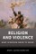 Religion and Violence
