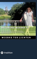 Becoming Wiebke VI