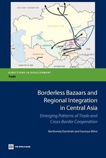 Borderless Bazaars and Regional Integration in Central Asia