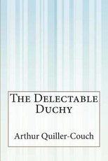 The Delectable Duchy