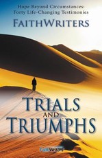 Trials and Triumphs