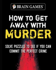 Brain Games - How to Get Away with Murder (320 Pages)