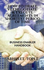 How to Draft, Vet, Negotiate & Execute Agreements in Shortest Period of Time