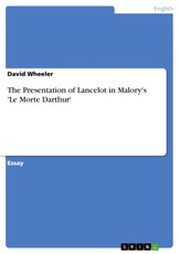 Wheeler, D: Presentation of Lancelot in Malory's 'Le Morte D