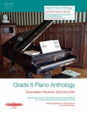 Grade 6: Piano Anthology - Examination Pieces for 2023 and 2024- (Performance Notes by Norman Beedie))