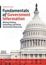 Fundamentals of Government Information, Second Edition