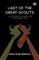 Last Of The Great Scouts The Life Story Of William F. Cody ["Buffalo Bill" Cody]