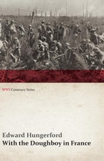 With the Doughboy in France (WWI Centenary Series)
