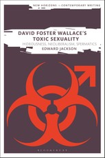 David Foster Wallace's Toxic Sexuality