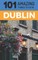 101 Amazing Things to Do in Dublin