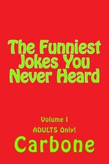 The Funniest Jokes You Never Heard