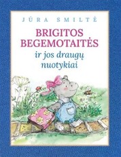 Brigitos Begemotaitės ir jos draugų nuotykiai Brigitos Begemotaitės ir jos draugų nuotykiai