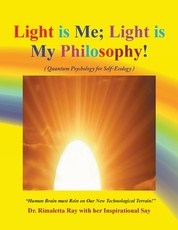 Light is Me. Light is My Philosophy!