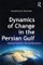 Dynamics of Change in the Persian Gulf