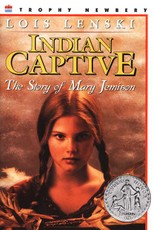 Indian Captive: The Story of Mary Jemison