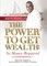 Power to Get Wealth: No Money Required