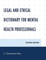 Legal and Ethical Dictionary for Mental Health Professionals, Second Edition