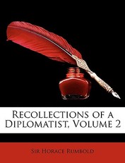 Recollections of a Diplomatist, Volume 2