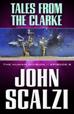 The Human Division #5: Tales From the Clarke