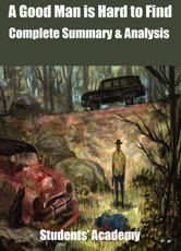 Good Man is Hard to Find Complete Summary & Analysis