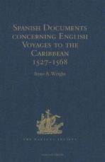 Spanish Documents concerning English Voyages to the Caribbean 1527-1568