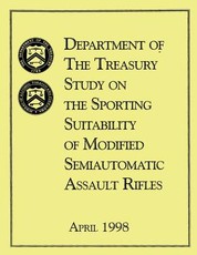 Department of the Treasury Study on the Sporting Suitability of Modified Semiautomatic Assault Rifles