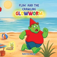 Flim and the Crawling Glowworm