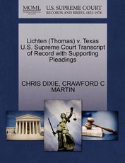 Lichten (Thomas) V. Texas U.S. Supreme Court Transcript of Record with Supporting Pleadings