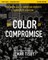 The Color of Compromise Study Guide Plus Streaming Video
