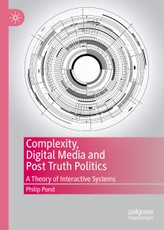 Complexity, Digital Media and Post Truth Politics