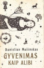 Gyvenimas kaip alibi