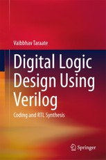 Digital Logic Design Using Verilog
