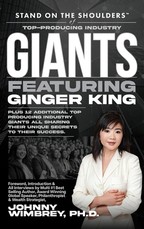 Stand on the Shoulders of Top Producing Industry Giants Featuring Ginger King