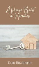 A House Built on Memories