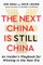 The Next China Is Still China